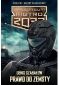 Metro 2033.Uniwersum. Prawo do zemsty
