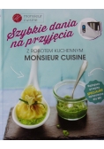 Szybkie dania na przyjęcia z robotem kuchennym Monsieur Cuisine