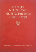 Postępy neurologii neurochirurgii i psychiatrii Tom IV