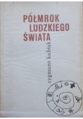 Półmrok  ludzkiego  świata