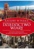 Katedry w Polsce Dziedzictwo wiary