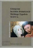Liturgiczne łacińskie dramatyzacje Wielkiego Tygodnia XI  XVI w
