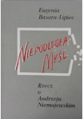 Niepodległa myśl. Rzecz o Andrzeju Niemojewskim