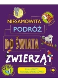 Niesamowita podróż do świata zwierząt