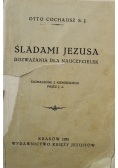 Śladami Jezusa Rozważania dla nauczycielek 1931 r