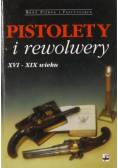 Pistolety i rewolwery XVI XIX wieku