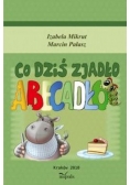 Co dziś zjadło abecadło
