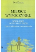 Miejsce wypoczynku wśród zajęć ucznia klasy piątej i jego środowiskowe uwarunkowania
