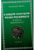Z dziejów stosunków Polsko  Węgierskich