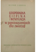 Gospodarka cieplna i wentylacja w pomieszczeniach dla zwierząt