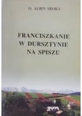 Franciszkanie w Dursztynie na Spiszu