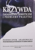 Krzywda. Zagadnienia teoretyczne i problemy praktyki