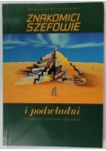 Znakomici szefowie i podwładni. O zmiennych czynnikach powodzenia