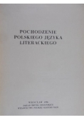 Pochodzenie polskiego języka literackiego.Studia staropolskie tom.III