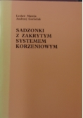 Sadzonki z zakrytym systemem korzeniowym