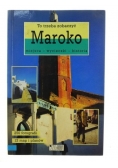 To trzeba zobaczyć ,Maroko
