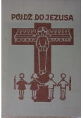 Pójdź do Jezusa
