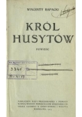 Król Husytów, 1925 r.