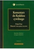 Komentarz do Kodeksu cywilnego. Księga 2 Własność i inne prawa rzeczowe
