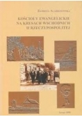 Kościoły ewangelickie na kresach wschodnich II Rzeczypospolitej
