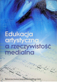 Edukacja artystyczna a rzeczywistość medialna