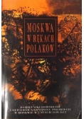 Moskwa w rękach Polaków