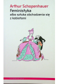 Feministyka albo sztuka obchodzenia się z kobietami