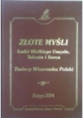 Złote myśli ludzi wielkiego umysłu, talentu i serca