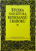 Studia nad sztuką renesansu i baroku IX