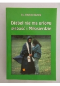 Buryła Andrzej - Diabeł nie ma urlopu – słabość i Miłosierdzie