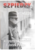 Szpiedzy czyli tajemnice polskiego wywiadu