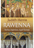 Rawenna. Stolica imperium. Tygiel Europy