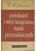 Przedmiot i więź wzajemna nauk przyrodniczych