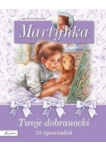 Martynka. 16 opowiadań. Twoje dobranocki