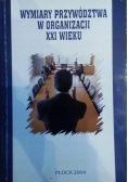 Wymiary przywództwa w organizacji XXI wieku