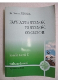 Prawdziwa wolność to wolność od grzechu