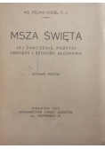 Msza Święta - jej znaczenie,pożytki,obrzędy i sposoby słuchania,1929r.
