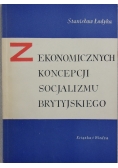 Z ekonomicznych koncepcji socjalizmu brytyjskiego