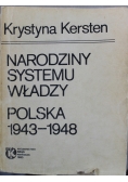 Narodziny systemu władzy Polska 1943 - 1948