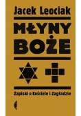 Młyny boże. Zapiski o Kościele i Zagładzie