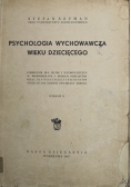 Psychologia wychowawcza wieku dziecięcego 1947 r.