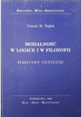 Modalność w logice i w filozofii. Podstawy ontyczne