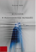 Menedżer w przedsiębiorstwie przyszłości