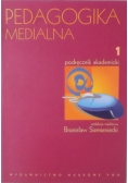 Pedagogika medialna Podręcznik akademicki  Tom1