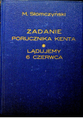 Zadanie porucznika Kenta / Lądujemy 6 czerwca 1947 r.