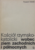 Kościół rzymskokatolicki wobec ziem zachodnich i północnych