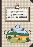 Z pól i lasów na stół i do spiżarni