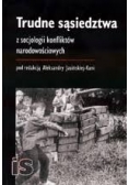 Trudne sąsiedztwa. Z socjologii konfliktów narodowościowych