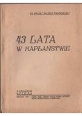 43 Lata w kapłaństwie