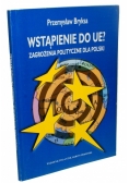 Wstąpienie do UE? Zagrożenie polityczne dla Polski